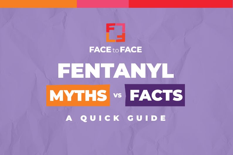 Fentanyl Myths vs Facts